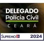 PC CE - Delegado Civil - Pré Edital (SupremoTV 2024) Polícia Civil do Ceará